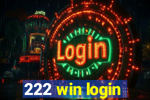 222 win login